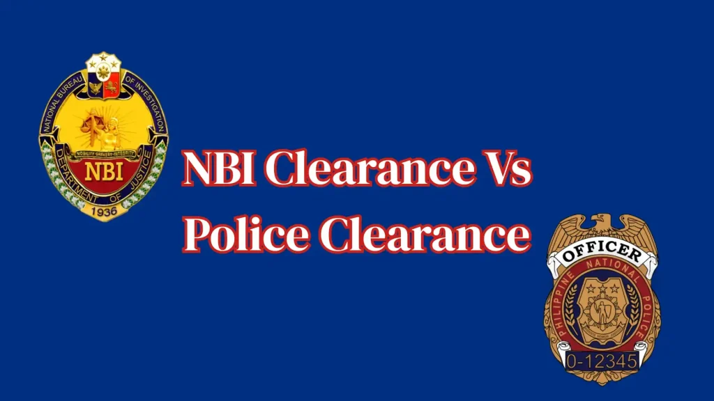 NBI Clearance VS Police Clearance in Philippines, What’s the Difference? 1 nbi clearance vs police clearance